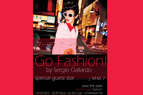 Go! Fashion by Sergio Gallardo en Arts Club Madrid